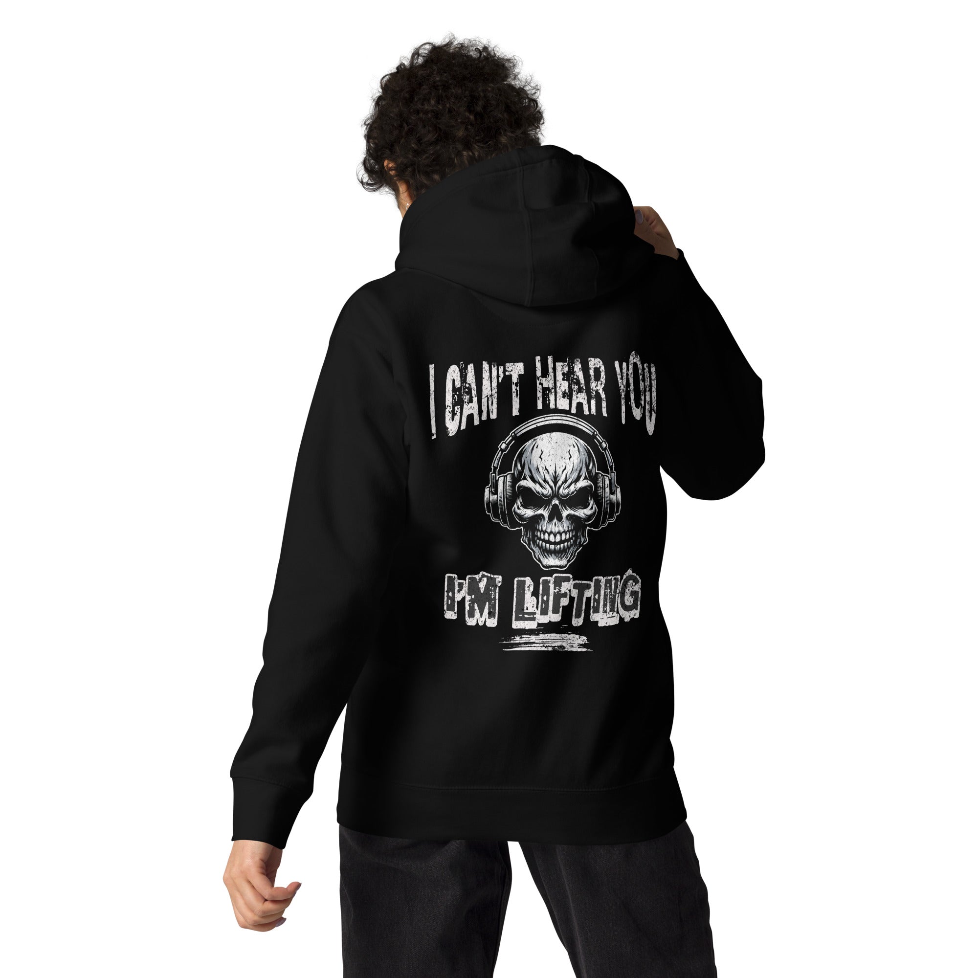 I can't Hear You, I'm Lifting, Unisex Hoodie