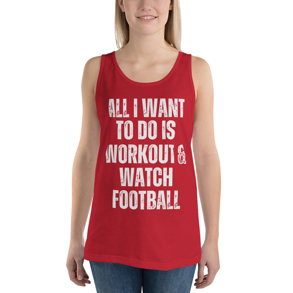 All I Want To Do Is Workout & Watch Football Men's Tank Top