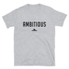 Ambitious Definition Shirt.