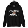 Gym and Donut Addict Unisex Hoodie with Quote on Back.