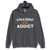 Gym and Donut Addict Unisex Hoodie with Quote on Back.