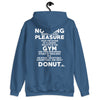 Gym and Donut Addict Unisex Hoodie with Quote on Back.