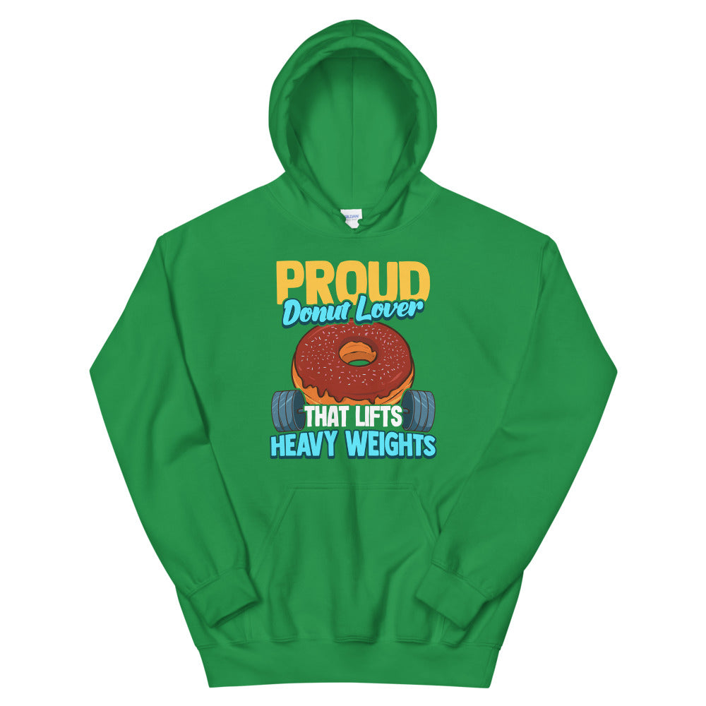 Unisex "Proud Donut Lover that Lifts Heavy Weights" Hoodie