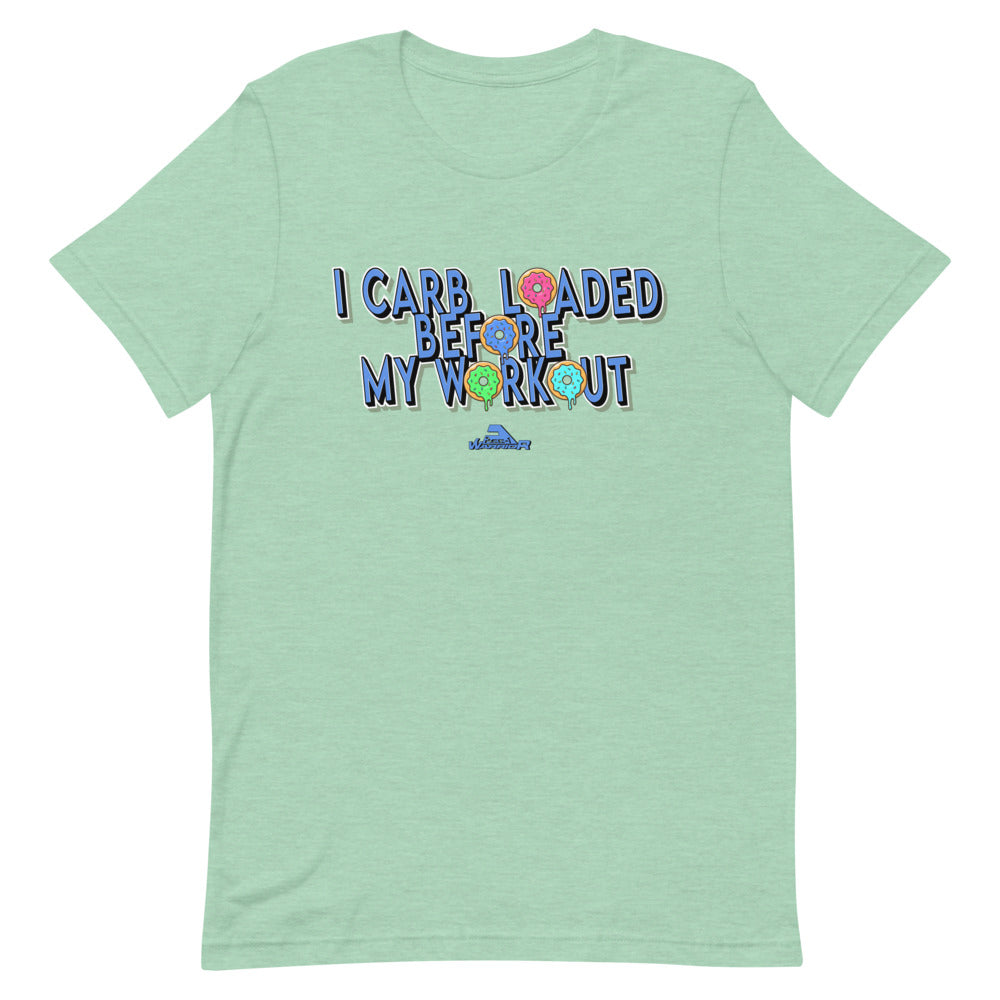 I Carb Loaded Before My Workout (Donuts) T-Shirt